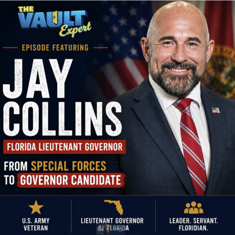 The Vault Expert with Lieutenant Governor Jay Collins From Special Forces to Florida Governor Candidate